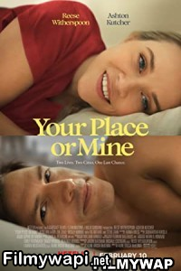 Your Place Or Mine (2023) Hindi Dubbed poster