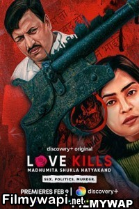 Love Kills Madhumita Shukla Hatyakand (2023) Hindi Web Series poster