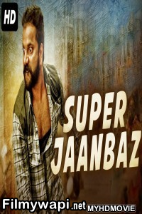 Super Jaanbaaz (2019) South Indian Hindi Dubbed Movie poster