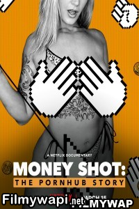 Money Shot The Pornhub Story (2023) Hindi Dubbed poster