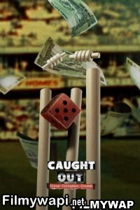 Caught Out Crime Corruption Cricket (2023) Hindi Dubbed poster