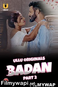 Badan (2023) Part 2 Ullu Original poster