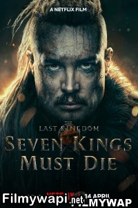 The Last Kingdom Seven Kings Must Die (2023) Hindi Dubbed poster