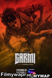 Garmi (2023) Hindi Web Series poster