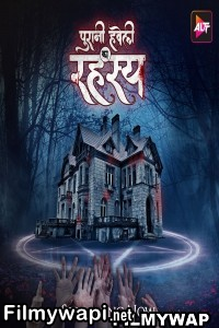 Puraani Havveli Ka Rahasya (2023) Hindi Web Series poster