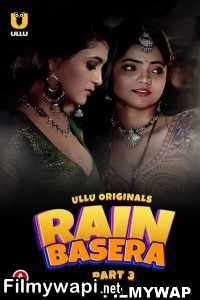 Rain Basera Part 3 (2023) Ullu Original poster