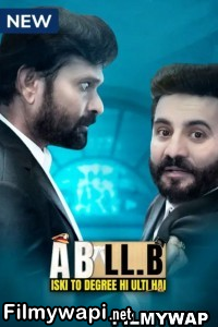 A B Ll B Iski To Degree He Ulti Hai (2023) Hindi Web Series poster