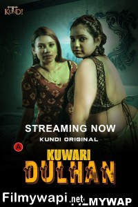 Kuwari Dulhan (2023) Kundiapp Original poster