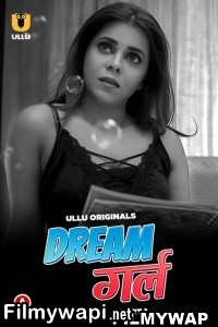 Dream Girl (2023) Ullu Original poster