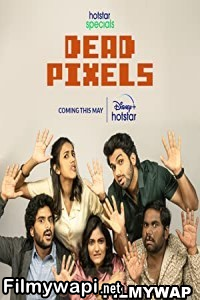 Dead Pixels (2023) Hindi Web Series poster