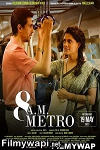 8 A.M. Metro (2023) Hindi Movie