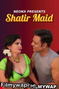 Shatir Maid (2023) Neonx Original poster