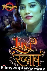 Lust Khwab (2023) Kangan Original poster