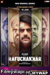 Rafuchakkar (2023) Hindi Web Series poster