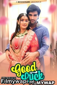 Good Luck (2023) Besharams Hindi Hot Webseries