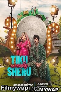 Tiku Weds Sheru (2023) Hindi Movie poster