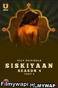 Palang Tod Siskiyaan (2023) Season 4 Part 2 Ullu Hindi Hot Webseries poster