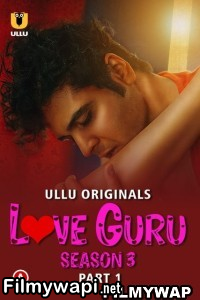 Love Guru (2023) Season 3 Ullu Hindi Hot Webseries poster