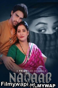 Naqaab (2023) Primeplay Hindi Hot Webseries poster