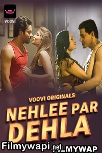 Nehlee Par Dehla (2023) Voovi Hindi Hot Webseries poster