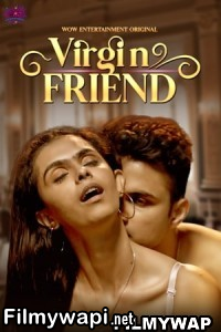 Virgin Friend (2023) Wow Original Hindi Hot Webseries poster