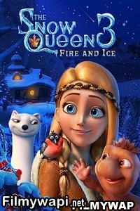 The Snow Queen 3 Fire And Ice (2016) Hindi Dubbed poster