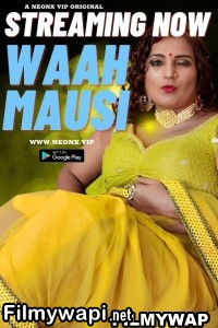 Waah Mausi (2023) Neonx Hindi Short Film poster