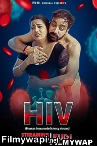 Hiv (2023) Fugi Original Hindi Hot Webseries poster