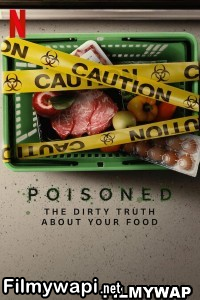 Poisoned The Dirty Truth About Your Food (2023) Hindi Dubbed poster