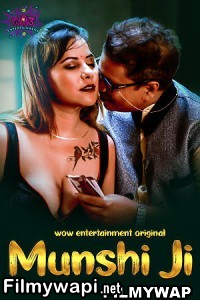 Munshi Ji (2023) WOWEntertainment Original Hindi Hot Webseries