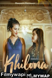 Khilona (2023) Primeshots Original Hindi Hot Webseries poster