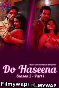 Do Haseena (2023) Wowentertainment Original Hindi Hot Webseries poster