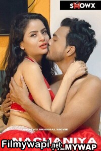 Nachaniya (2023) Showx Hindi Short Film poster