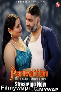 Parivartan (2023) Primeplay Original Hindi Hot Webseries poster