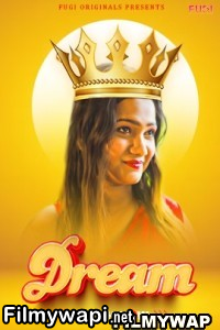 Dream (2023) Fugi Original Hindi Hot Webseries poster