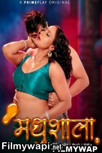 Madhushaala (2023) Primeplay Original Hindi Hot Webseries poster