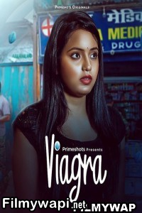 Viagra (2023) Primeshots Original Hindi Hot Webseries poster