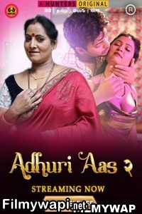 Adhuri Aas (2023) Season 2 Hunters Original Hindi Hot Webseries poster