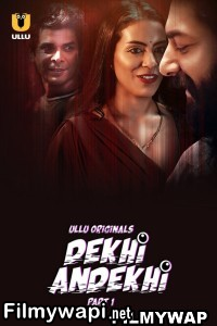 Dekhi Andekhi (2023) Ullu Original Hindi Hot Webseries