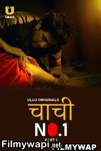 Chachi No 1 (2023) Ullu Original Hindi Hot Webseries poster