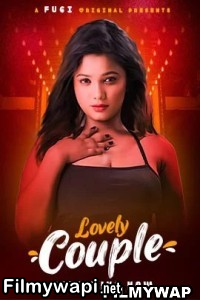 Lovely Couple (2023) Fugi Original Hindi Hot Webseries poster