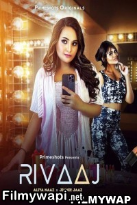 Rivaaj (2023) PrimeShots Original Hindi Hot Webseries