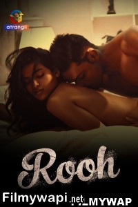 Rooh (2023) Atrangii Original Hindi Hot Webseries