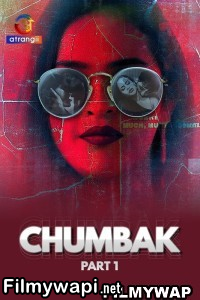 Chumbak (2023) Atrangii Original Hindi Hot Webseries