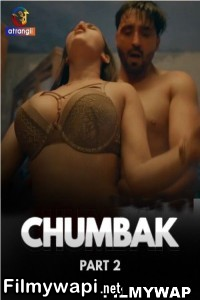 Chumbak (2023) Part 2 Atrangii Original Hindi Hot Webseries