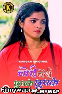 Chori Chori Chupke Chupke (2023) Kangan Original Hindi Hot Webseries