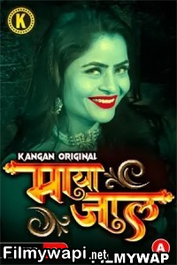 Mayajaal (2023) Kangan Original Hindi Hot Webseries poster