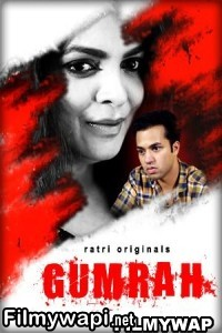 Gumrah (2023) Ratri Original Hindi Hot Webseries poster