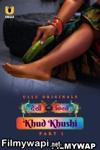 Khud Khushi (2023) Ullu Original Hindi Hot Webseries poster