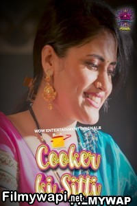 Cooker Ki Sitti (2023) Wow Entertainment Original Hindi Hot Webseries poster